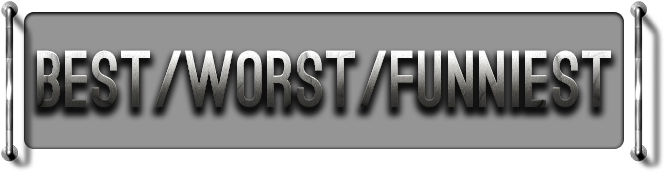 cmp_best_worst_funniest_1.png.cf1afb5ce3edd9269dd1cc7f043b78fc.png